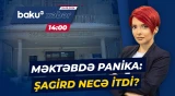 Şagird itib, direktor isə yerində olmayıb? - Hadisənin detalları üzə çıxdı - Baku TV CANLI