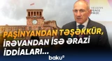 Paşinyanın Azərbaycana sülh mesajları ilə Ermənistanın iddiaları niyə toqquşur? - Baku TV