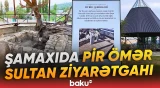 600 illik tarixi inci | Şamaxıda dini abidələrə dövlət dəstəyi - Baku TV