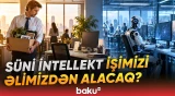 Bir çox peşələr yox olmaq təhlükəsi ilə üz-üzədir? | Mütəxəssisdən açıqlama - Baku TV