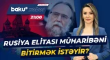 Duqindən Putin haqqında gözlənilməz etiraf | Rusiya geri addım atacaq? - Baku TV CANLI