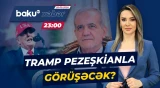 ABŞ Prezidenti ilə iranlı həmkarı görüşə bilər | Trampdan açıqlama - Baku TV CANLI
