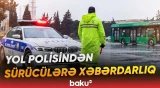 BDYPİ hava şəraiti ilə əlaqədar hərəkət iştirakçılarına müraciət edib - Baku TV