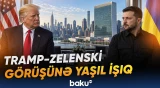 Zelenski və Trampın Nyu-Yorkda görüşməsi ilə bağlı razılıq əldə edilib - Baku TV