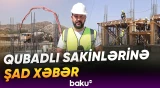 176 ailə üçün yeni mənzillər tikiləcək | Qubadlıda müasir yaşayış məhəlləsi salınır - Baku TV
