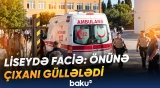 Türkiyədə liseyə silahlı hücum: 1 şagird öldü, 4 nəfər yaralandı - Baku TV
