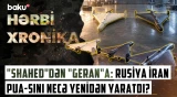 185 km/s-dən 600 km/s-ə: Rusiyanın “qanadlı ölüm”ü müharibə meydanını necə dəyişir? - HƏRBİ XRONİKA