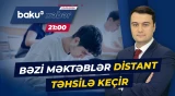 Bakıda bəzi məktəblərdə dərslər müvəqqəti olaraq distant formada keçiriləcək - Baku TV CANLI