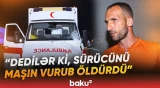 Goranboyda dəhşətli qəza | Şirvan sakini faciəvi şəkildə öldü - Baku TV