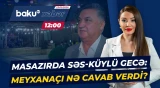 Məşhur meyxanaçının çıxış etdiyi restoranda olanlar sakinləri özündən çıxardı - Baku TV CANLI