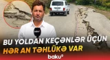 Qubada iki kəndi birləşdirən yolda qorxulu vəziyyət - Baku TV