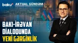 "Sülh körpüsü"ndə ilk böyük çat: Bakı niyə görüşü təxirə saldı? - AKTUAL GÜNDƏM