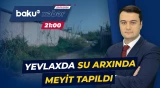 Yevlaxın Aran qəsəbəsində 53 yaşlı sakinin meyiti su arxında tapıldı - Baku TV CANLI