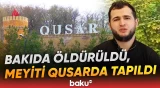 Dəhşətli cinayət | Qətlə yetirilən şəxsin meyiti başqa rayondan tapıldı - Baku TV