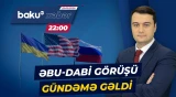 ABŞ-nin Əbu-Dabidə təklif etdiyi üçtərəfli texniki görüş nə vaxt keçirilə bilər? - Baku TV CANLI