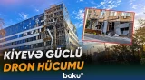 Kiyevdə dəhşətli gecə | Hücum nəticəsində ölənlər və yaralananlar var - Baku TV