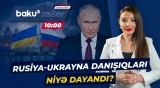 Moskva Ukrayna ilə danışıqların səsvermədən sonra davam etdirilməsini planlaşdırıb - Baku TV CANLI