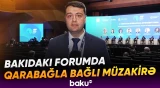 Bakı müxtəlif ölkələrin nümayəndələrini beynəlxalq forumda bir araya gətirib - Baku TV