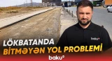Qəsəbənin girişində "yoxa çıxan" yol | Lökbatanda yol niyə uzun müddətdir təmirsiz qalıb? - Baku TV