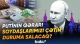 Gözlənilməz qadağanın səbəbi | Bu qərar Rusiyadakı azərbaycanlılara necə təsir edəcək? - Baku TV