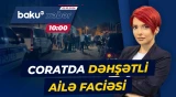 Coratda kişi 31 yaşlı arvadını amansızlıqla öldürdü - Baku TV CANLI