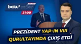 Yeni Azərbaycan Partiyasının VIII Qurultayı keçirilib - Baku TV CANLI