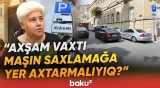 Ödənişli parklanma niyə xidməti oldu? | Sakinlərin parklanma problemi böyüyür - Baku TV