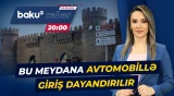 Qoşa Qala meydanına avtomobillə giriş tam dayandırılacaq - ANA XƏBƏR