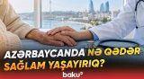 Uzunömürlülüyün arxasında hansı sağlamlıq riskləri dayanır? - Baku TV