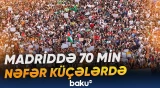 İspaniya paytaxtı minlərlə insanı birləşdirən etiraz aksiyası ilə gündəmə gəldi - Baku TV