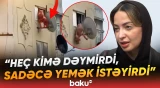 "Kiminsə haqqı yoxdur ki, ona elə davransın" | Yeddinci mərtəbədən iti atdı, sonra isə... - Baku TV