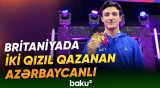 Tofiq Əliyev Böyük Britaniyada iki qızıl medal qazanıb - Baku TV