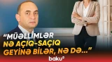 “Əməl etməsələr...” | Yeni tələblər | Müəllimlər üçün vahid geyim olacaq, yoxsa...? - Baku TV