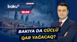 Bu tarixdən ölkə ərazisində hava kəskin dəyişir? - Baku TV CANLI