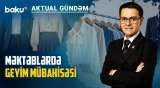 Müəllimlərə geyim məhdudiyyəti: Bu qaydalar təhsildə nəyi dəyişəcək? - AKTUAL GÜNDƏM
