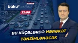 Yola çıxmazdan əvvəl marşrutunuzu yenidən nəzərdən keçirin - Baku TV CANLI