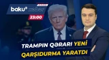 Tramp administrasiyasının sanksiya qərarı hansı nəticələr doğuracaq? - Baku TV CANLI