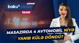 Masazırda heyrətə gətirən hadisə | 4 avtomobili eyni anda alov bürüdü - Baku TV CANLI