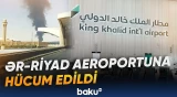 Səudiyyə Ərəbistanının əsas hava limanlarından biri raket hücumuna məruz qalıb - Baku TV