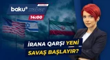 İrana qarşı əməliyyat yenidən beynəlxalq gündəmin əsas mövzularından birinə çevrilir - Baku TV CANLI