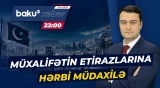 Pakistan hakimiyyəti fövqəladə vəziyyət bölgəsinə ordu göndərir - Baku TV CANLI