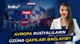 Aİ rusiyalı turistlər üçün viza qaydalarını nə qədər sərtləşdirə bilər? - Baku TV CANLI