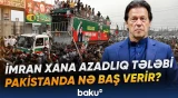Pakistanda etirazlara qarşı sərt tədbirlər | İslamabad ətrafına onminlərlə qüvvə toplandı - Baku TV