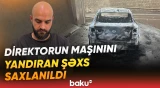 Qaradağda məktəb direktorunun avtomobilini yandıran kim imiş? - DİN-dən məlumat - Baku TV