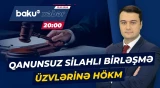 Qanunsuz silahlı birləşmədə iştiraka görə üç nəfər həbs edilib - ANA XƏBƏR