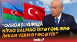 Dövlət Baxçalı Türkiyə və Azərbaycanın arasını vurmaq istəyənlərə səsləndi - Baku TV