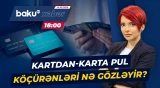 Kartdan-karta əməliyyatlar zamanı əlavə pul tutulacaq? - Baku TV CANLI