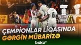 Çempionlar Liqasında ikinci turun ən maraqlı qarşılaşmaları - Baku TV