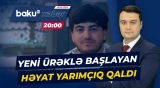 Ailə qurmağa hazırlaşırdı, amma... | 20 yaşlı Rəşadın yarım qalan arzuları - Baku TV