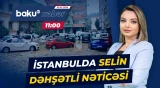 İstanbulda baş verən sel fəlakəti nəticəsində köməksiz qalan 3055 nəfərin xilas edildi - Baku TV